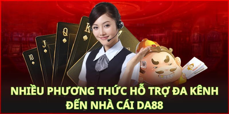 lien-he-da88-nhieu-phuong-thuc-ket-noi-tien-loi